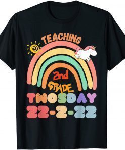 Teaching 2nd Grade On Twosday, 2-22-22, Unicorn Rainbow T-Shirt