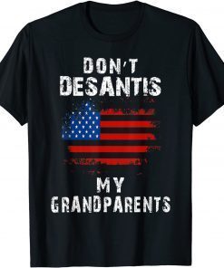 Vintage Desantis Ron Don't Desantis My Grandparents America T-Shirt