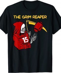 When It's Grim Be The Grim Reaper Football Kansas City T-Shirt