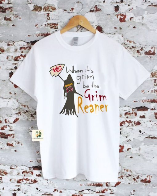 When Its Grim Be The Grim Reaper Kansas City Chiefs shirt