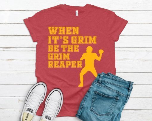 When Its Grim Be The Grim Reaper Kansas City T-Shirt