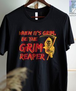 When It's Grim Be The Grim Reaper , Mahomes Grim Reaper Shirt