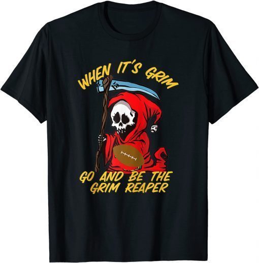 When It's Grim Go Be the Grim Reaper Kansas City BBQ Lover T-Shirt