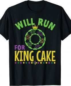 Will Run for King Cake - NOLA Mardi Gras Parade Running T-Shirt