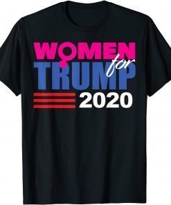 Women For Trump 2020 Election Donald MAGA Republican T-Shirt