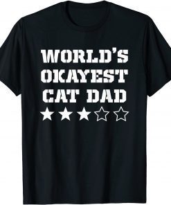 Worlds Okayest Cat Dad T-Shirt