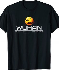 Wuhan Institute of Virology Tee Shirt