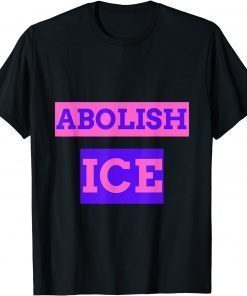 Abolish Ice immigration rights anti family separation T-Shirt