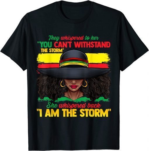 African Black History I Am The Storm Strong T-Shirt