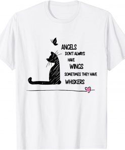 Angel Don't Always Have Wings Sometimes They Have Whiskers T-Shirt