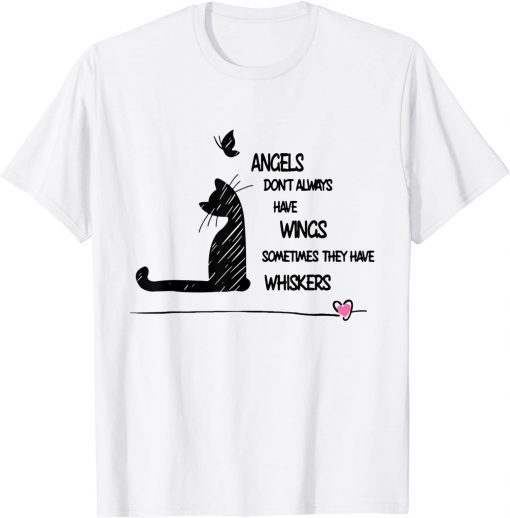 Angel Don't Always Have Wings Sometimes They Have Whiskers T-Shirt