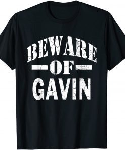 Beware of Gavin Family Reunion Last Name Team Custom T-Shirt