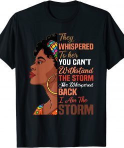 Black History Month African American Woman I Am The Storm T-Shirt