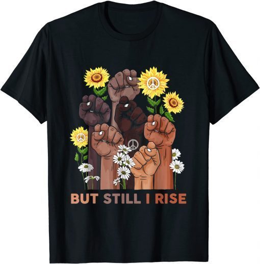 Black History Month But Still I Rise African Afro Pride T-Shirt