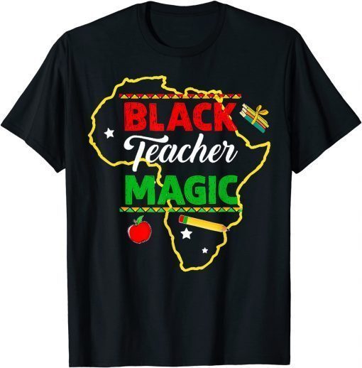 Black Teacher Magic Teacher Black History Month T-Shirt