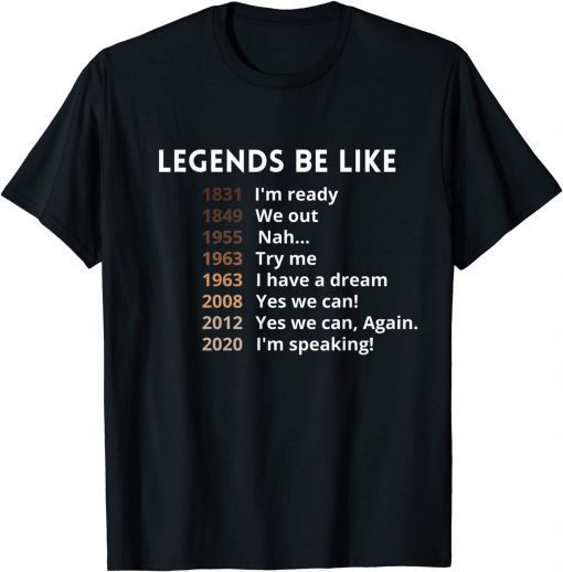 Black history Legends Be Like... Tee Shirt