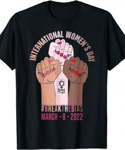 Break The Bias 8 March 2022 International Women's Day T-Shirt