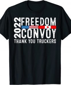 Canada Freedom Convoy 2022 Canadian Truckers Support US Tee Shirt