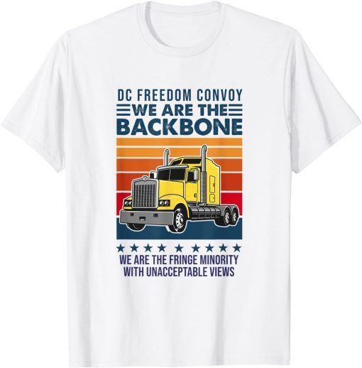 DC Freedom Convoy We Are The Backbone Truckers and Truck T-Shirt