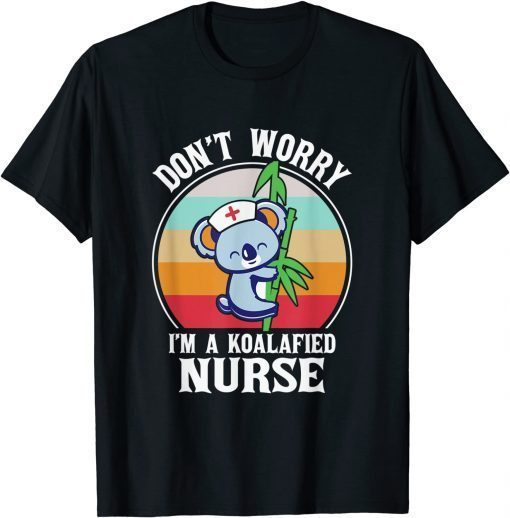 Don't Worry I'm A Koalafied Nurse Koala Nurse Retro T-Shirt