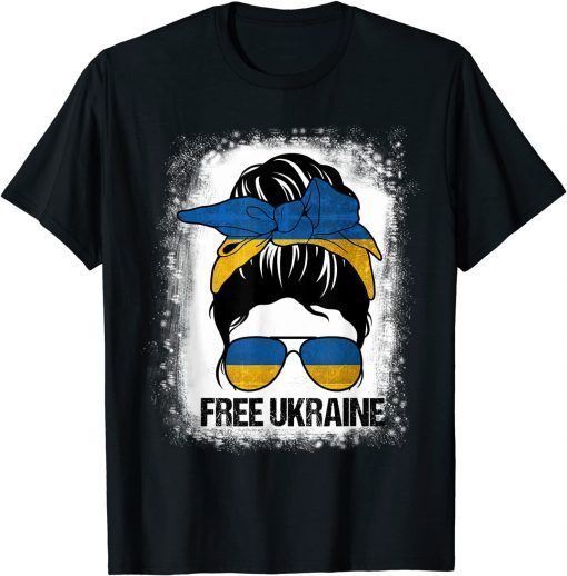 Free Ukraine I Stand With Ukraine Messy Bun Hair Bleached T-Shirt