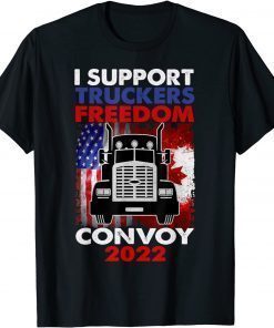 Freedom Convoy 2022 In Support of Truckers Mandate Freedom T-Shirt