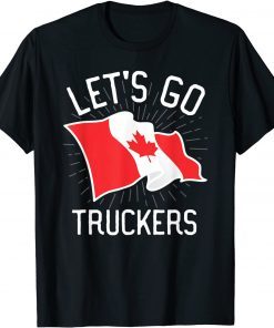 Freedom Convoy 2022 Let's Go Truckers Support Canada Flag T-Shirt