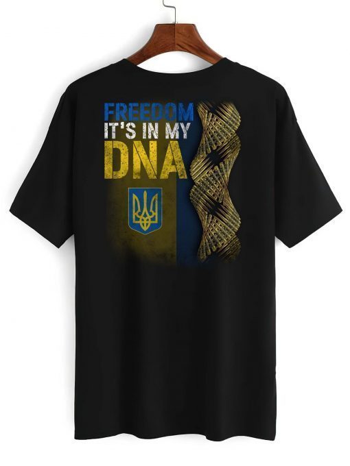 Freedom In My DNA Stand With Ukraine Support Peace No War Pray Ukraine Shirt