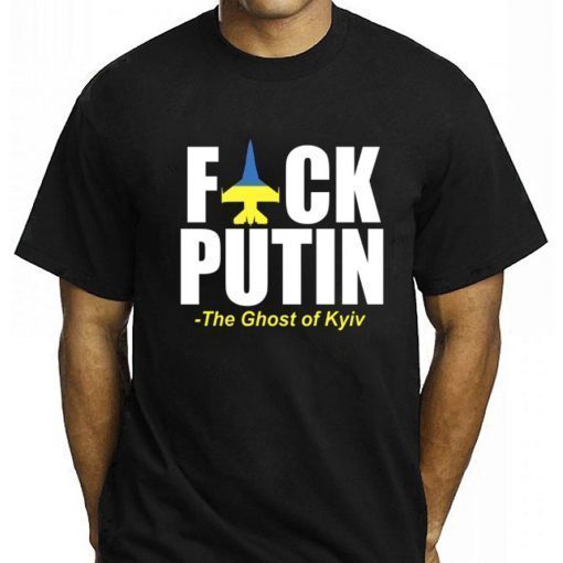 Fuck Putin The Ghost Of Kyiv Stand With Ukraine Shirt