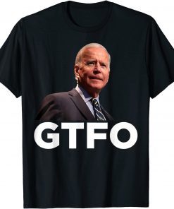 GTFO-Joe Biden Winning 2022 T-Shirt