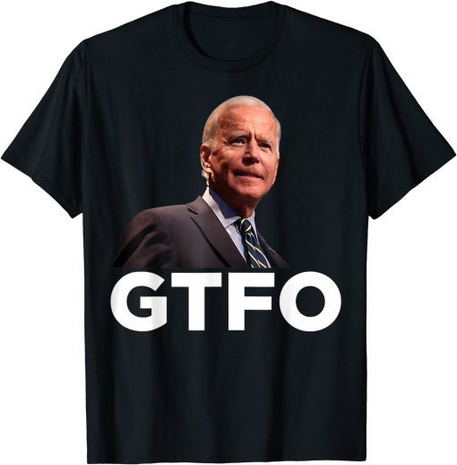 GTFO-Joe Biden Winning 2022 T-Shirt