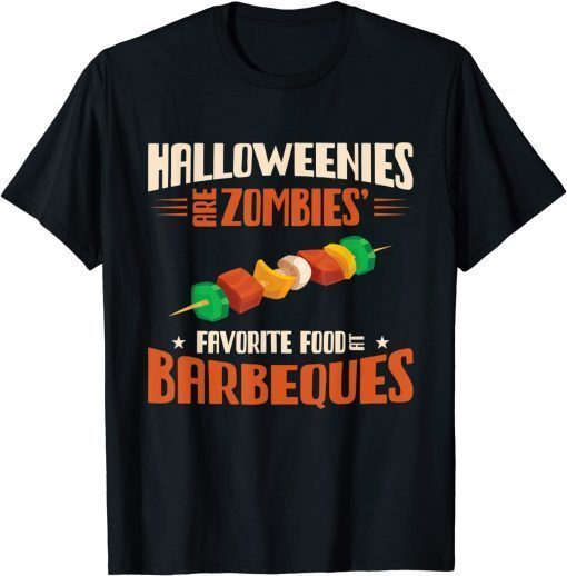 Halloweenies Are Zombies Favorite Food At Barbeques Grill T-Shirt