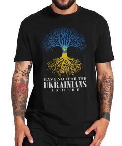 Have No Fear The Ukrainians Is Here No War In Ukraine T-Shirt