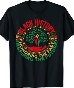 Honoring The Past Inspiring The Future Black History Month Unisex Shirt