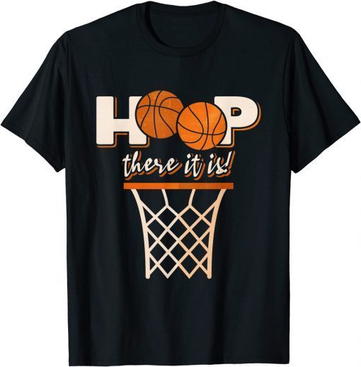 Hoop There It Is T-Shirt