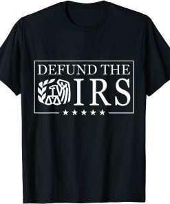 Humour IRS Defund The IRS T-Shirt