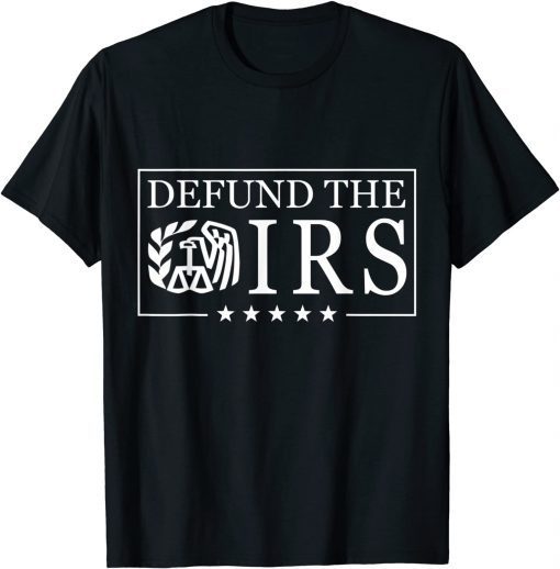 Humour IRS Defund The IRS T-Shirt