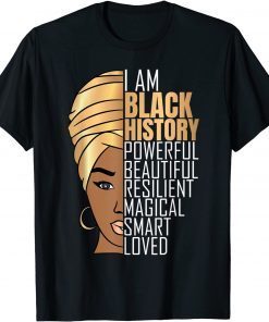 I Am Black History Powerful Women Girls Black History Month T-Shirt