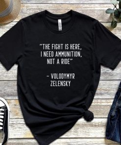 I Need Ammunition Not A Ride T-Shirt