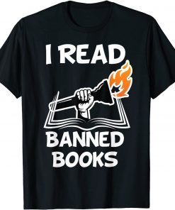 I Read Banned Books Avid Readers Bibliophile Book Nerd T-Shirt