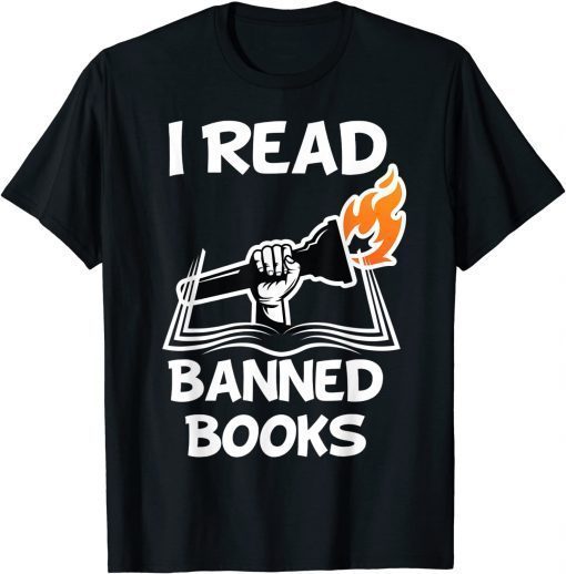 I Read Banned Books Avid Readers Bibliophile Book Nerd T-Shirt