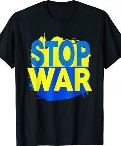 I Stand With Ukraine Stop War Support Ukrainians T-Shirt