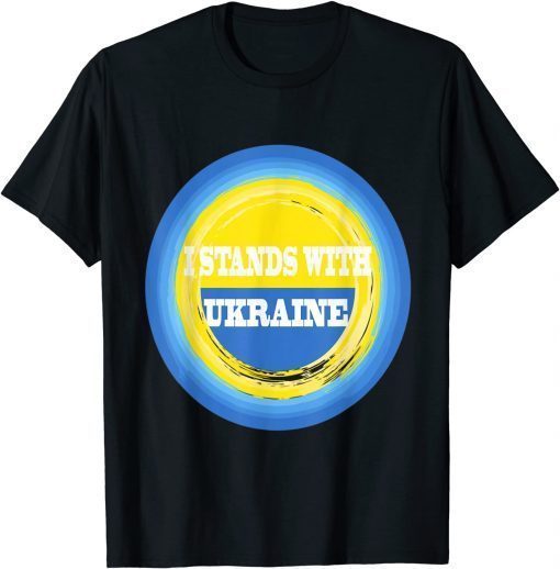 I Stand With Ukraine Ukrainian Flag Support Save Ukraine T-Shirt