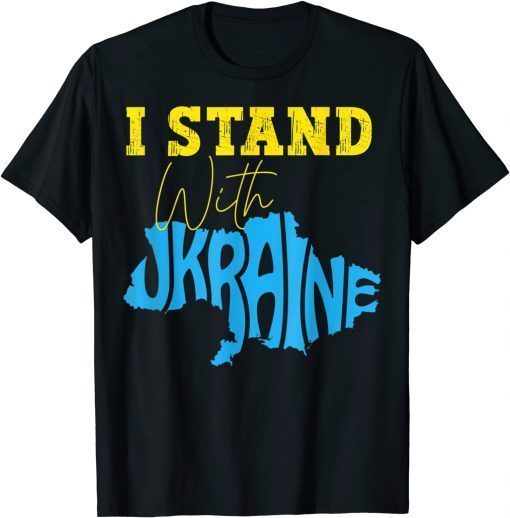 I Stand with Ukraine Support Ukraine Ukrainian Map T-Shirt