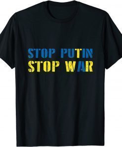 I Support Ukraine Stop Putin Stop War T-Shirt