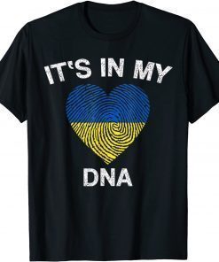 Its In My DNA Ukrainian Support Ukraine I Stand With Ukraine T-Shirt