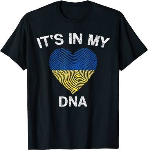 Its In My DNA Ukrainian Support Ukraine I Stand With Ukraine T-Shirt