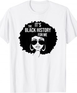 Its The Black History For Me African American Women Girl T-Shirt