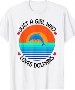 Just A Girl Who Loves Dolphins T-Shirt