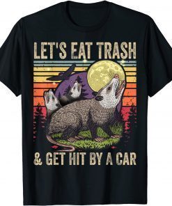 Let's Eat Trash and Get Hit By A Car Vintage Opossum T-Shirt